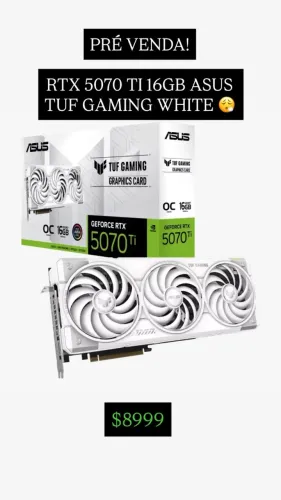 RTX 5070 Ti 16GB ASUS TUF White Exclusiva - LOJA FÍSICA - 18x