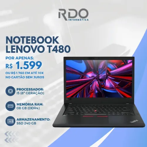 Notebook Lenovo ThinkPad T480 i5 8ª Geração 8GB SSD 240GB - ideal para trabalho e estudos