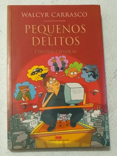 pequenos delitos e outras crônicas. Walcyr Carrasco