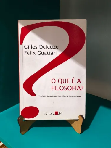Livro O que é Filosofia? - Gilles Deleuze e Félix Guattari