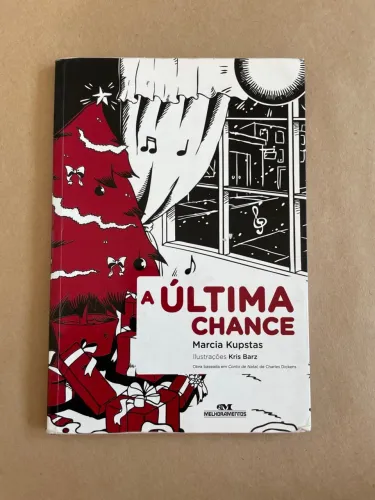 A Última Chance - Márcia Kupstas