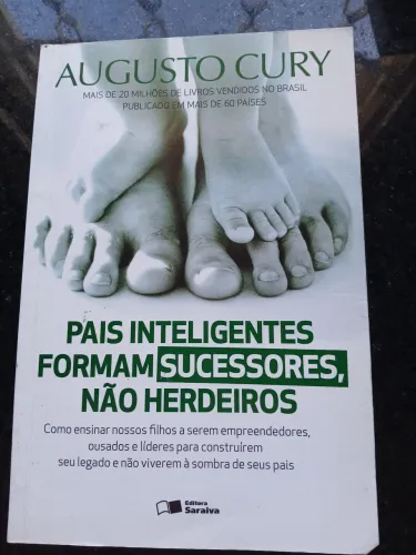 PAIS INTELIGENTES FORMAM SUCESSORES, NÃO HERDEIROS