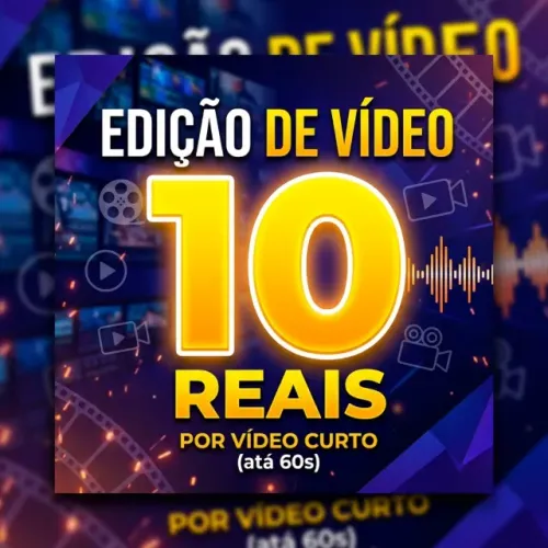 Edição de Video - 10 reais