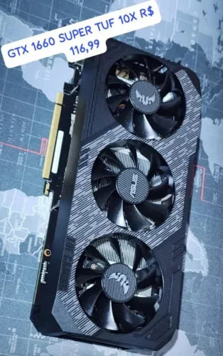 PLACA DE VIDEO GTX1660 SUPER TUF TRIPLO FAN (40% MELHOR QUE RX580) - PEGO PLACA + VOLTA