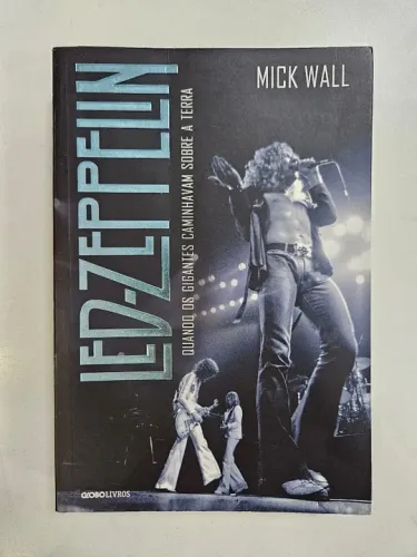 Led-Zeppelin - Quando os gigantes caminhavam sobre a Terra