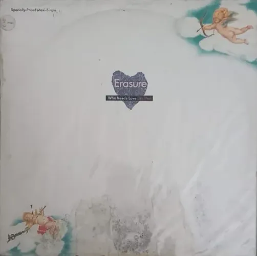 ERASURE - WHO NEEDS LOVE LIKE THAT 