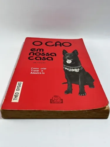 Livro O Cão em Nossa Casa - Theo Gygas | 28ª Edição | Usado