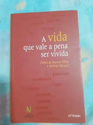 A vida que vale apena ser vivida livro