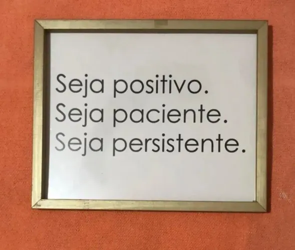 Quadro Decorativo - Seja Positivo, Paciente e Persistente