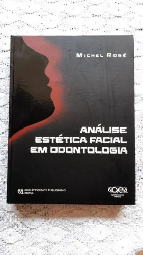 LIVRO ESTÉTICA FACIAL EM ODONTOLOGIA | Michél Rogé