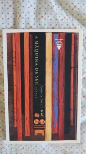 A Máquina de Ser - Contos - João Gilberto Noll