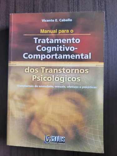 Manual para o Tratamento Cognitivo-Comportamental dos Transtornos Psicológicos