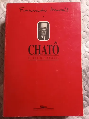 livro - chatô: o rei do brasil
