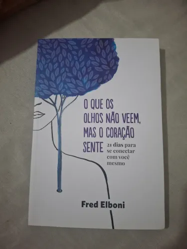 O que os olhos não veem, mas o coração sente