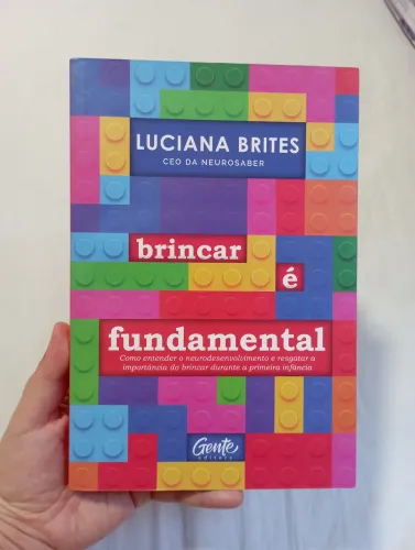 Brincar é Fundamental - Luciana Brites.