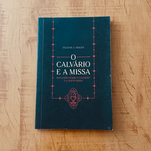 Livreto O Calvário e a Missa Minha Biblioteca Católica