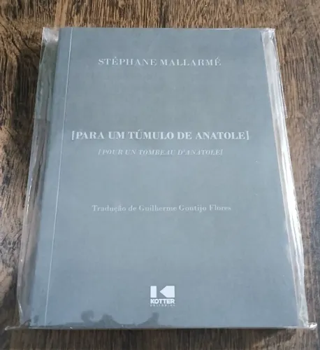 Livro Stéphane Mallarmé: Para um Túmulo de Anatole (Kotter Editorial, seminovo)