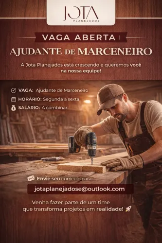 VAGA ABERTA | AJUDANTE DE MARCENEIRO