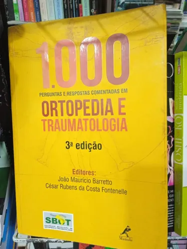 1000 perguntas e respostas comentadas em ortopedia e traumatologia