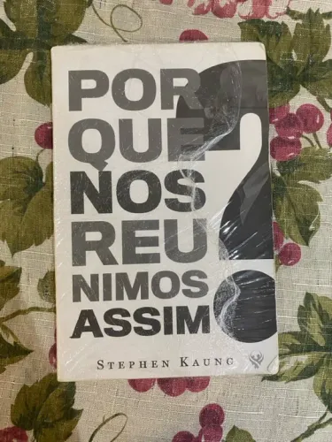 Por Que Nos Reunimos Assim? - Stephen Kaun