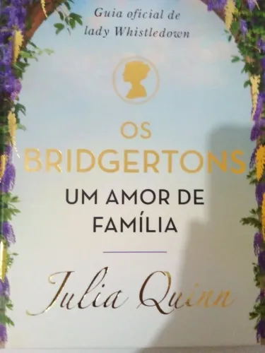 Livro Os Bridgertons Um Amor de Família - Julia Quinn