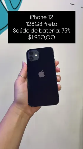 iPhone 12 / 128Gb Preto / saúde de bateria: 75% / loja física / $1.950,00