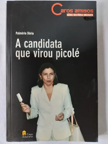 Roseana Sarney A Candidata Que Virou Picolé
