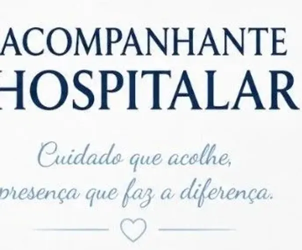 Acompanhante hospitalar e plantonista 