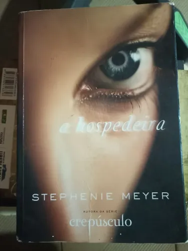Livro "A Hospedeira" de Stephanie Meyer