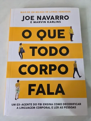 Livro O Que Todo Corpo Fala - Joe Navarro e Marvin Karlins