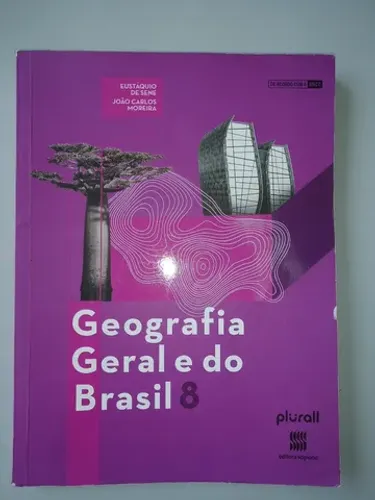 Geografia Geral E Do Brasil -  Eustáquio de Sene e João Carlos Moreira - 8º ano