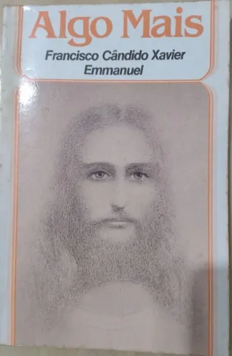 Algo Mais - Francisco Cândido Xavier, Emmanuel
