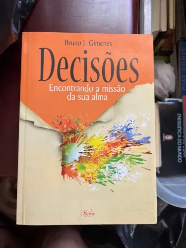 Decisões: Encontrando a missão da sua alma