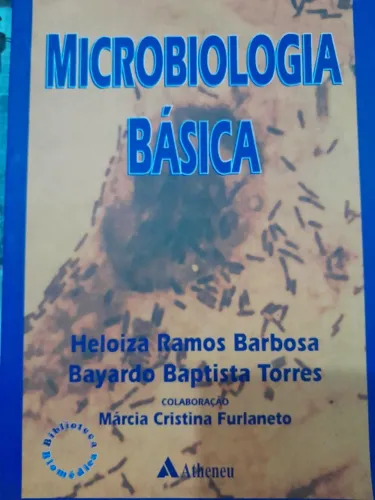 livro Microbiologia Básica - Heloiza Barbosa, Bayardo Torres - Ed Atheneu