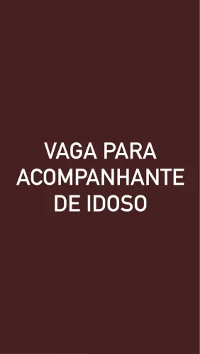 Vaga para acompanhante de idoso/diarista
