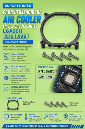 Suporte Base Para utilização de Air Cooler em Placas Mãe Intel Lga2011 X79 X99 C/ Parafuso