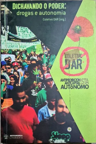 Dichavando o poder: drogas e autonomia