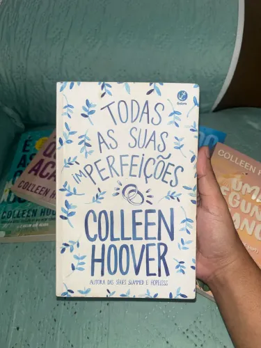Todas as Suas (Im)Perfeições - Colleen Hoover