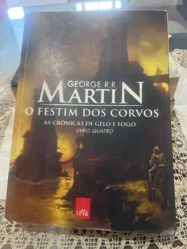 O Festim dos Corvos - Crônicas de Gelo e Fogo - Livro 4