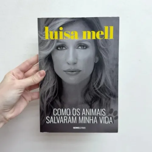 Livro Como os Animais Salvaram Minha Vida - Luisa Mell