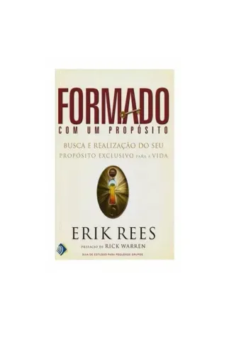 Formado com um Propósito |Erik Rees