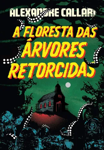 A Floresta das Árvores Retorcidas (lacrado)