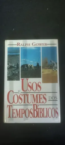 Usos e Costumes nos Tempos Bíblicos 