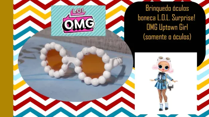 Brinquedo óculos boneca L.O.L. Surprise! OMG Uptown Girl