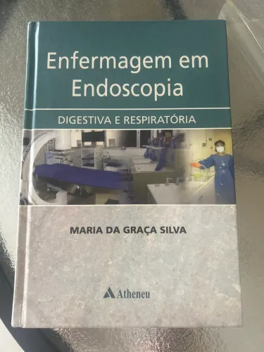ENFERMAGEM EM ENDOSCOPIA:DIGESTIVA E RESPIRATÓRIA