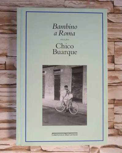 Bambino a Roma, de Chico Buarque. Editora Companhia das Letras, Edição 1, 2024