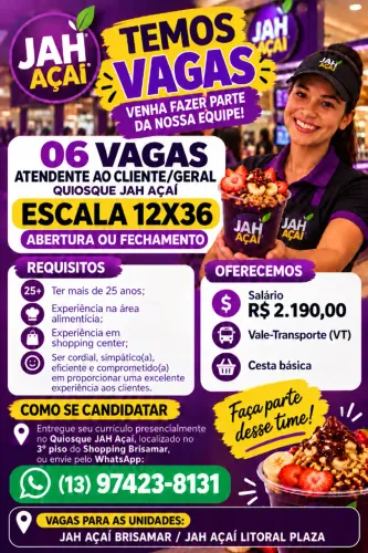 ATENDENTE GERAL JAH AÇAI QUIOSQUE-12X36 ABERTURA OU FECHAMENTO