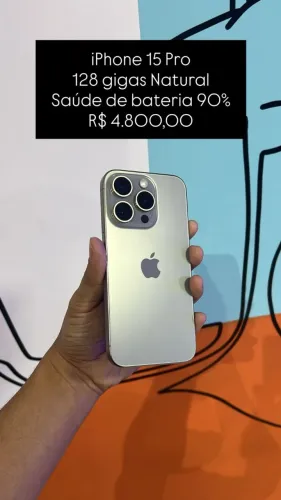iPhone 15 Pro / 128GB / Natural / Saúde de bateria 90% / R$ 4.800,00