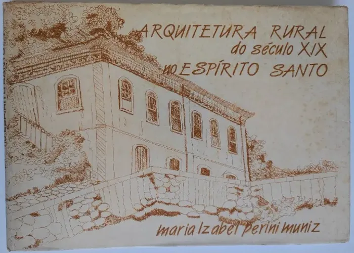 Livro arquitetura rural do século XIX no Espírito Santo