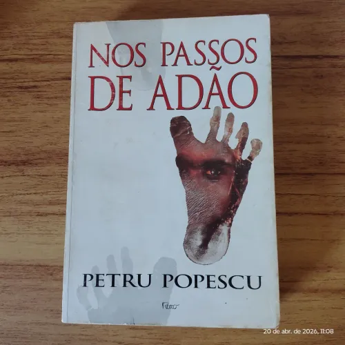 Nos Passos de Adão/ Petru Popescu 